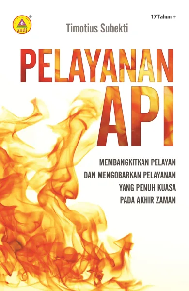 Pelayanan Api, Membangkitkan Pelayanan dan Mengobarkan Pelayanan yang Penuh Kuasa pada Akhir Zaman — sampul buku