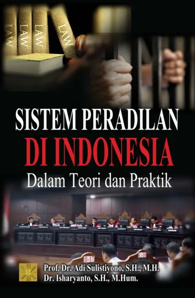 Sistem Peradilan di Indonesia dalam Teori dan Praktik — sampul buku
