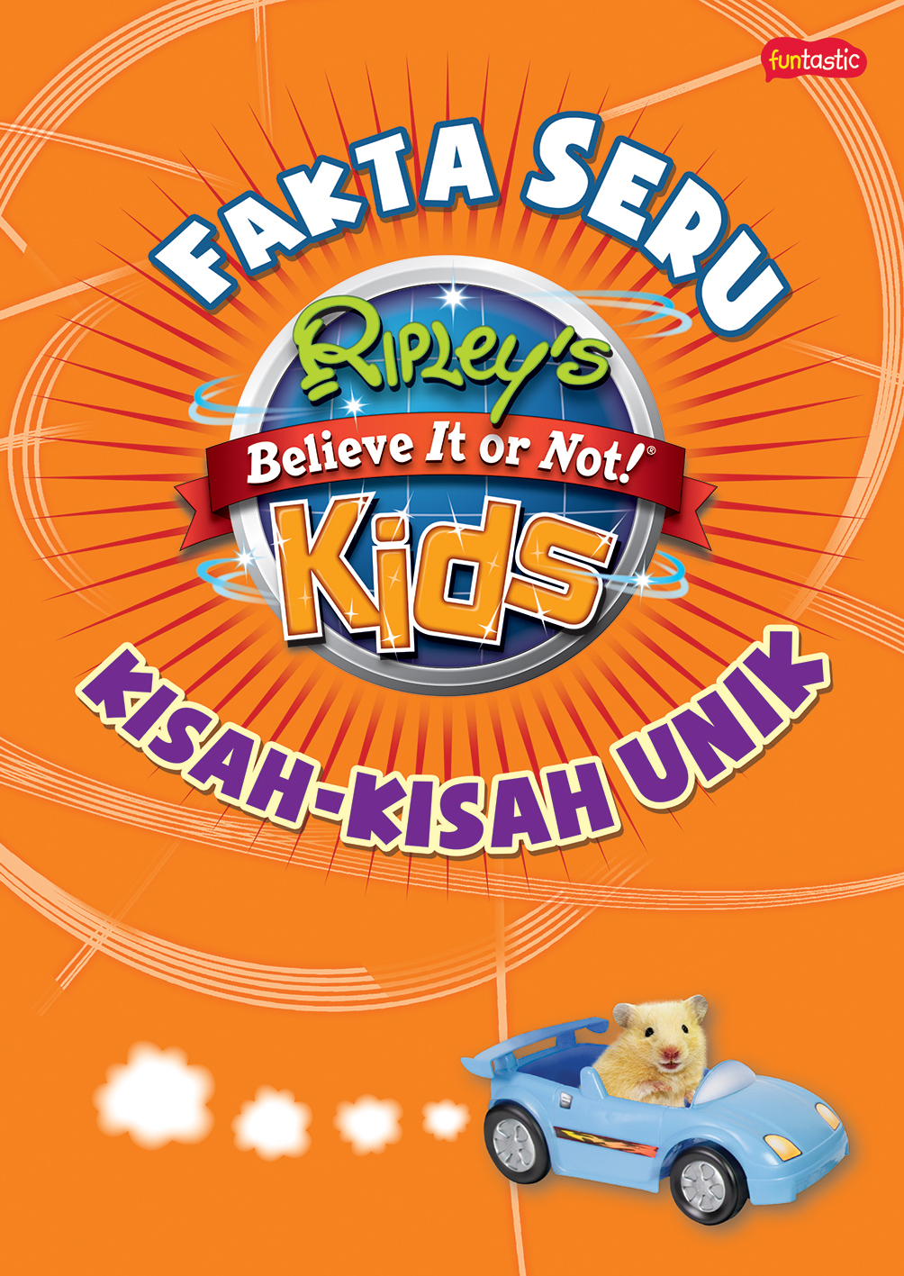 Ripley's Believe It or Not! Kids: Fakta Seru – Kisah-Kisah Unik — cover