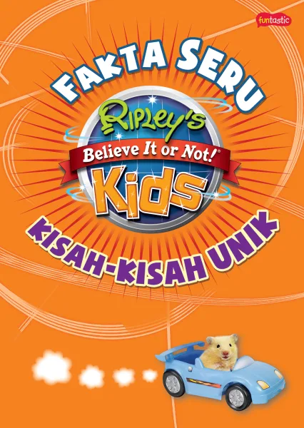 Ripley's Believe It or Not! Kids: Fakta Seru – Kisah-Kisah Unik — sampul buku