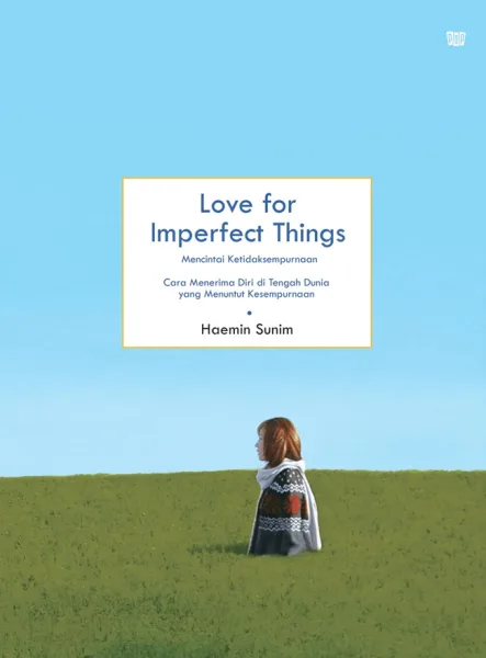 Love for Imperfect Things: How to Accept Yourself in a World Striving for Perfection — sampul buku